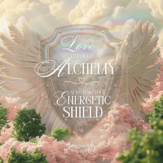 How to Build Your Energetic Shield & Protect Yourself From Negative Energy E-Book